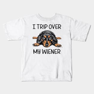 Funny Dachshund I Trip Over My Weiner Dog Men Women Kids T-Shirt